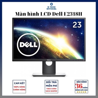 Màn hình LCD Dell E2318H 23" 1920x1080/IPS/60Hz/8ms - Bảo hành chính hãng 36 tháng