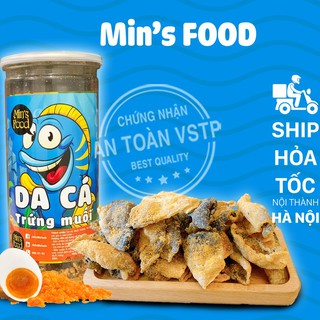Da cá trứng muối 250g Min’s Food Hà Nội giòn tan, béo ngậy ăn vặt vừa rẻ vừa ngon